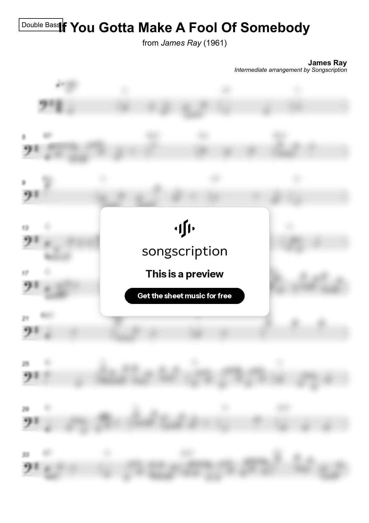 Intermediate Double Bass Sheet Music for "If You Gotta Make A Fool Of Somebody" by James Ray